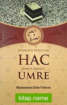 İnsanlığın Kurtuluşu Hac Ömrün Bereketi Umre