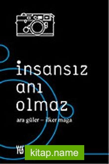 İnsansız Anı Olmaz