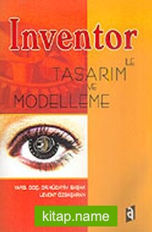 İnventor İle Tasarım ve Modelleme