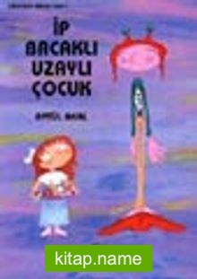 İp Bacaklı Uzaylı Çocuk