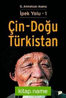 İpek Yolu 1 / Çin – Doğu Türkistan