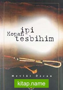 İpi Kopan Tesbihim