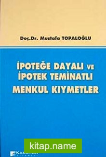 İpoteğe Dayalı ve İpotek Teminatlı Menkul Kıymetler