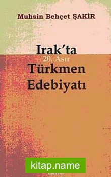 Irak’ta 20. Asır Türkmen Edebiyatı