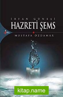 İrfan Güneşi Hazreti Şems