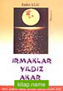 Irmaklar Yıldız Akar