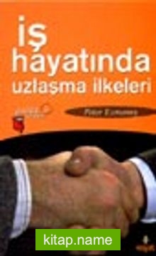 İş Hayatında Uzlaşma İlkeleri