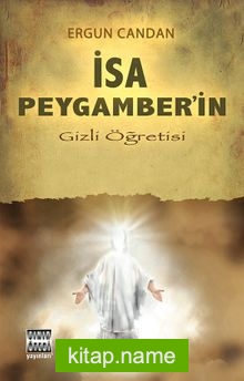 İsa Peygamber’in Gizli Öğretisi