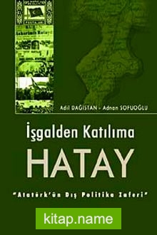 İşgalden Katılıma Hatay