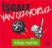 İşgale Yan Çiziyoruz