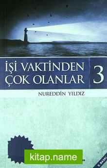 İşi Vaktinden Çok Olanlar-3