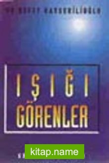 Işığı Görenler