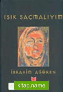 Işık Saçmalıyım