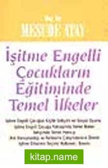 İşitme Engelli Çocukların Eğitiminde Temel İlkeler