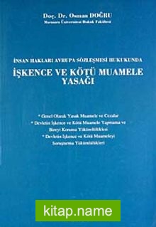 İşkence ve Kötü Muamele Yasağı İnsan Hakları Avrupa Sözleşmesi Hukukunda