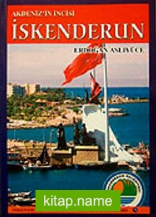 İskenderun Akdeniz’in İncisi