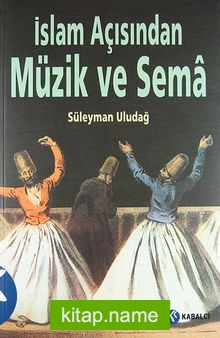 İslam Açısından Müzik ve Sema