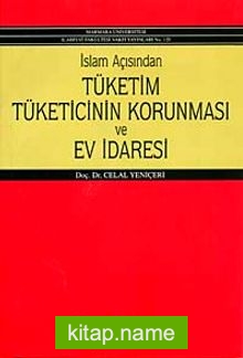 İslam Açısından Tüketim Tüketicinin Korunması ve Ev İdaresi