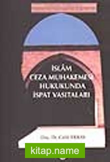 İslam Ceza Muhakemesi Hukukunda İspat Vasıtaları