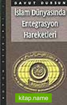 İslam Dünyasında Entegrasyon Hareketleri