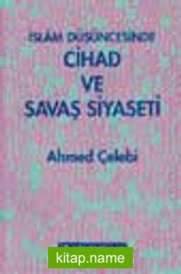 İslam Düşüncesinde Cihad ve Savaş Siyaseti