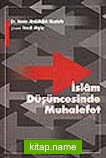 İslam Düşüncesinde MuhalefetHz. Muhammed Devrinden Abbasîlerin İkinci Yüzyılına Kadar