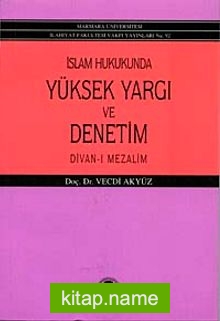 İslam Hukukunda Yüksek Yargı ve Denetim