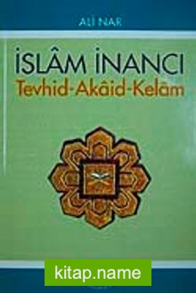 İslam İnancı Tevhid-Akaid-Kelam