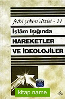 İslam Işığında Hareketler ve İdeolojiler