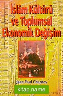 İslam Kültürü ve Toplumsal Ekonomik Değişim