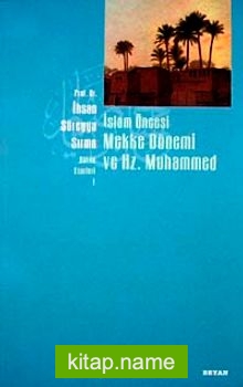 İslam Öncesi Mekke Dönemi Ve Hz. Muhammed