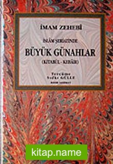 İslam Şeriatinde Büyük Günahlar / Kitabü’l – Kebair