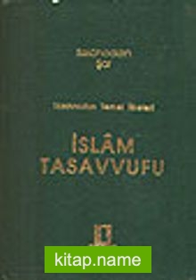 İslam Tasavvufu / Tasavvufun Temel İlkeleri