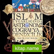 İslam Uygarlığında  Astronomi Coğrafya ve Denizcilik