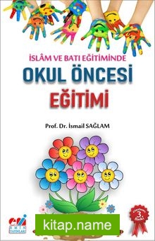 İslam ve Batı Eğitiminde Okul Öncesi Eğitimi Hedefler-Etkinlikler