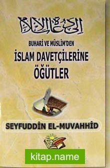 İslam ve Davetçisine Öğütler