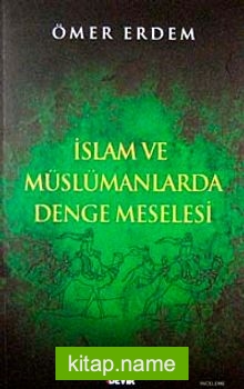 İslam ve Müslümanlarda Denge Meselesi