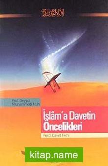 İslam’a Davetin Öncelikleri / Ferdi Davet Fıkhı