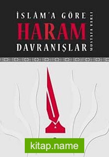 İslam’a Göre Haram Davranışlar