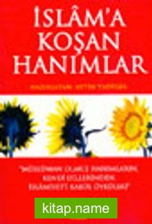 İslam’a Koşan Hanımlar