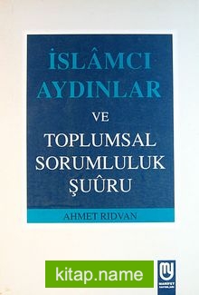 İslamcı Aydınlar Ve Toplumsal Sorumluluk Şuuru