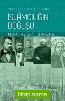 İslamcılığın Doğuşu Siyasi İdeoloji Olarak