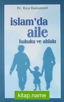 İslam’da Aile Hukuku ve Ahlakı (Kitap Kağıdı)