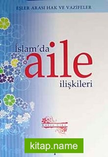 İslam’da Aile İlişkileri 1  Eşler Arası Hak ve Vazifeler