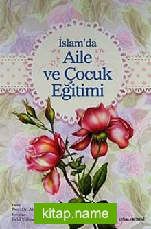 İslam’da Aile ve Çocuk Eğitimi