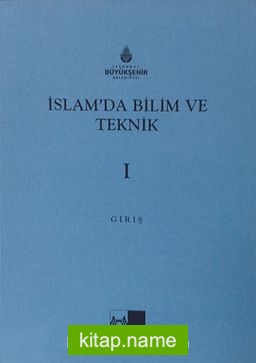 İslam’da Bilim ve Teknik (5 Cilt Takım)