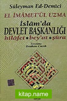 İslamda Devlet Başkanlığı / El İmametül Uzma