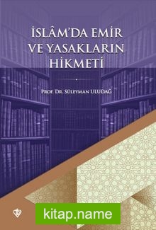 İslam’da Emir ve Yasakların Hikmeti