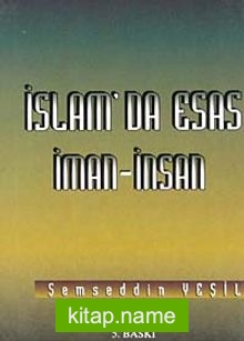 İslam’da Esas İman – İnsan