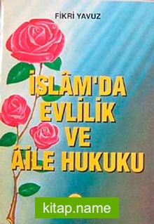 İslam’da Evlilik ve Aile Hukuku